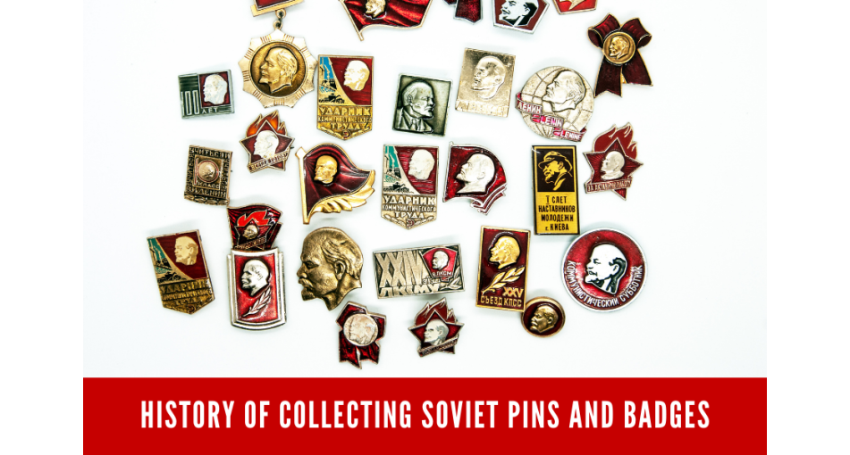 The history of collecting Soviet pins and badges